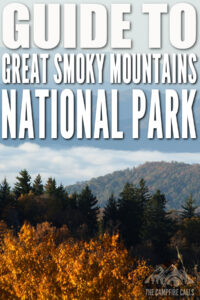 Guide To Great Smoky Mountains National Park - The Campfire Calls